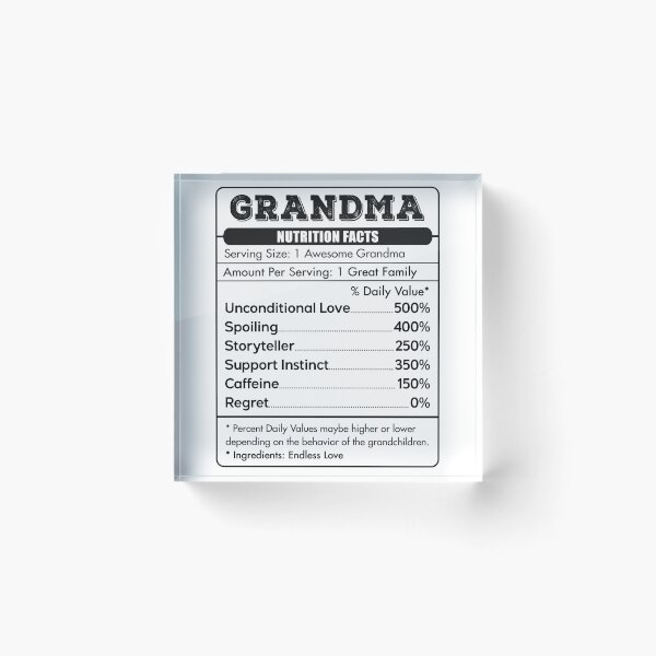 Item preview, Grandma Nutritional Facts Unconditional Love Spoiling Storyteller Support Instinct  designed and sold by jamesshop079.