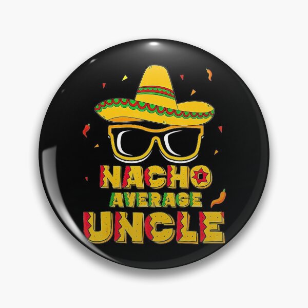 Item preview, Nacho Average Uncle Cinco De Mayo Shirt  designed and sold by ShannonMullins.