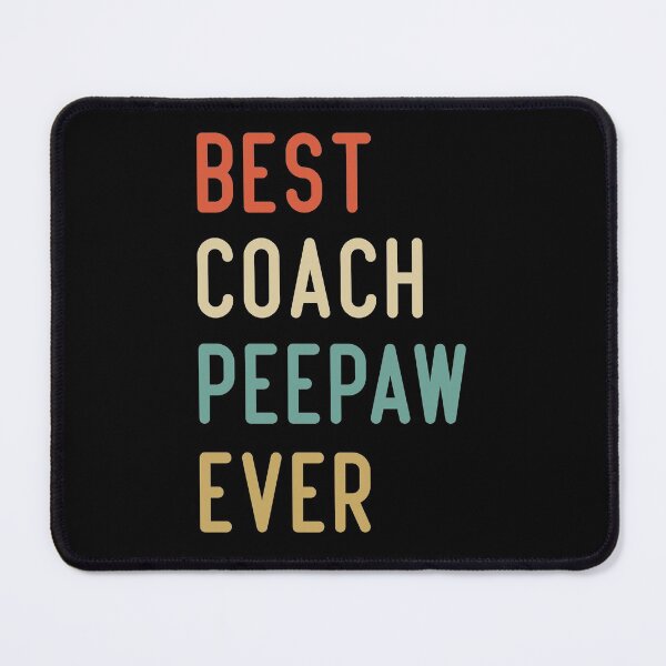 Item preview, Best Coach Peepaw Ever designed and sold by medbdj.