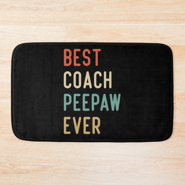 Item preview, Best Coach Peepaw Ever designed and sold by medbdj.
