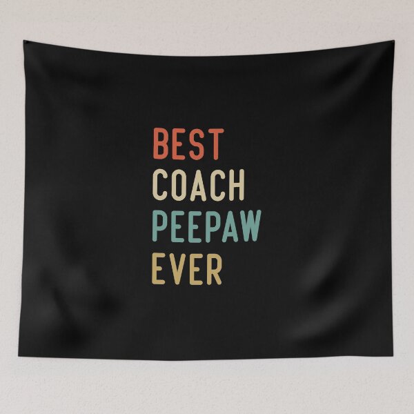 Item preview, Best Coach Peepaw Ever designed and sold by medbdj.