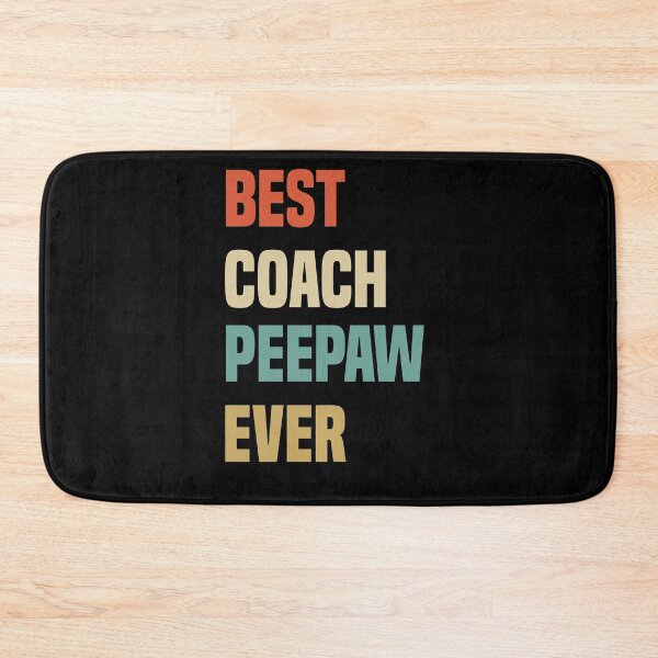 Item preview, Best Coach Peepaw Ever designed and sold by medbdj.