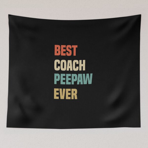 Item preview, Best Coach Peepaw Ever designed and sold by medbdj.