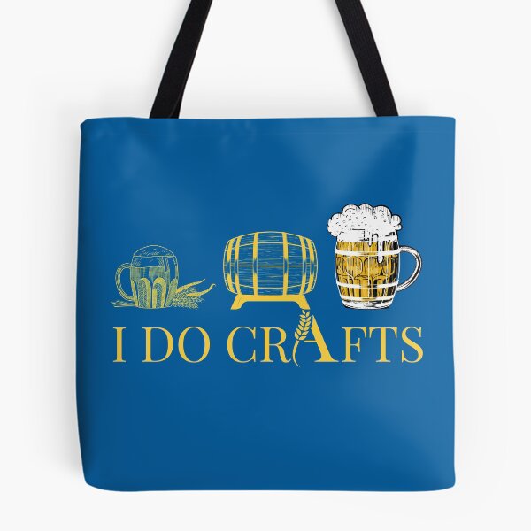 Item preview, I do crafts, I like to do crafts,funny home made beer designed and sold by Benchamart.