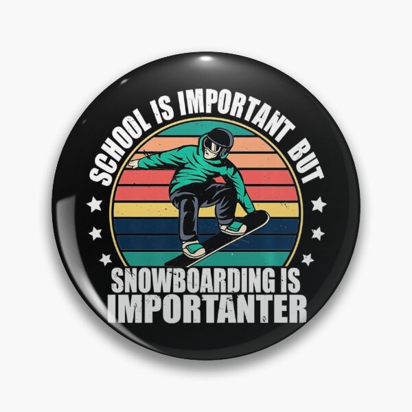 Item preview, School Is Important But Snowboarding Is Importanter Funny  designed and sold by mialinpng.