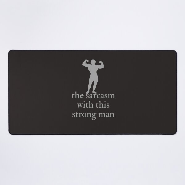 Item preview, the sarcasm with this strong man designed and sold by SENMARO100.