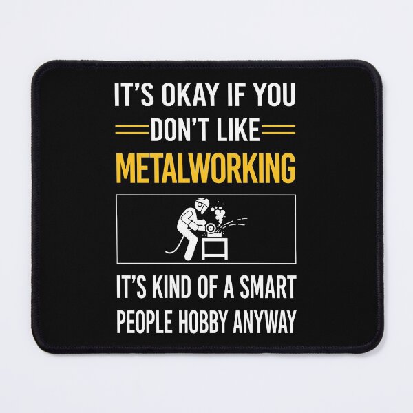 Item preview, Funny Smart People Metalworking Metalworker Metal Working designed and sold by jiggleterrified.