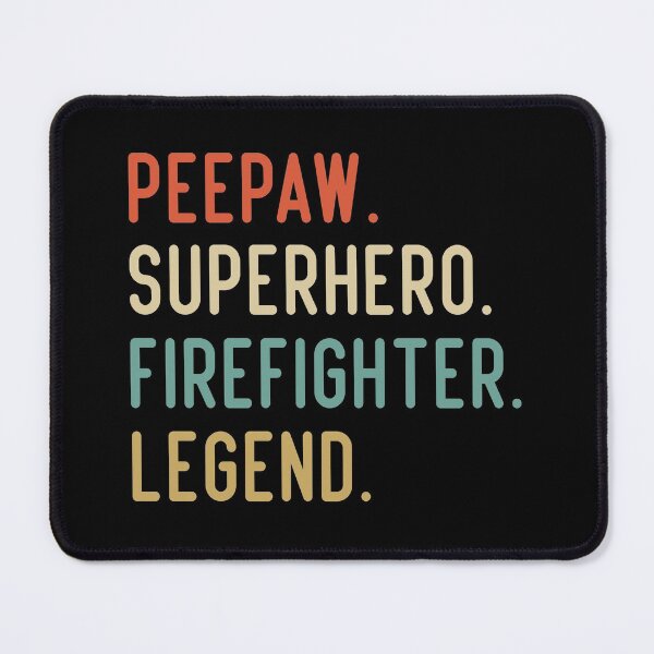Item preview, Peepaw Superhero Firefighter Legend designed and sold by medbdj.