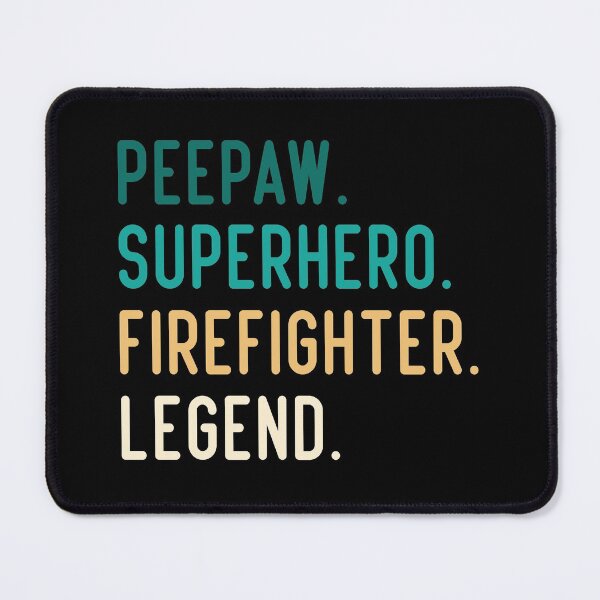 Item preview, Peepaw Superhero Firefighter Legend designed and sold by medbdj.