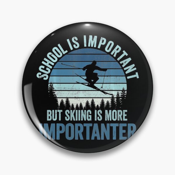 Item preview, School Is Important But Skiing Is Importanter Vintage Skiing designed and sold by mialinpng.