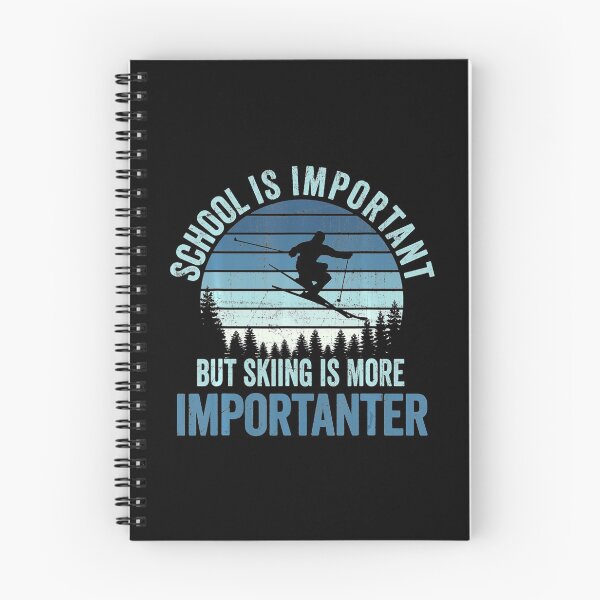 Item preview, School Is Important But Skiing Is Importanter Vintage Skiing designed and sold by mialinpng.
