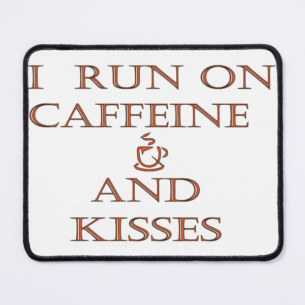 Item preview,  I Run On Caffeine And Kisses Coffee Lover designed and sold by joshepbel.