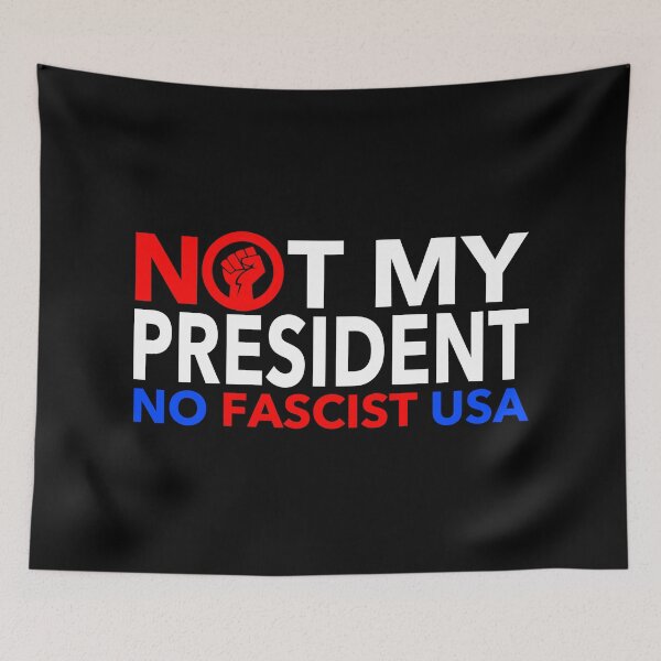 Item preview, Not MY President! NO FASCIST USA! designed and sold by Thelittlelord.