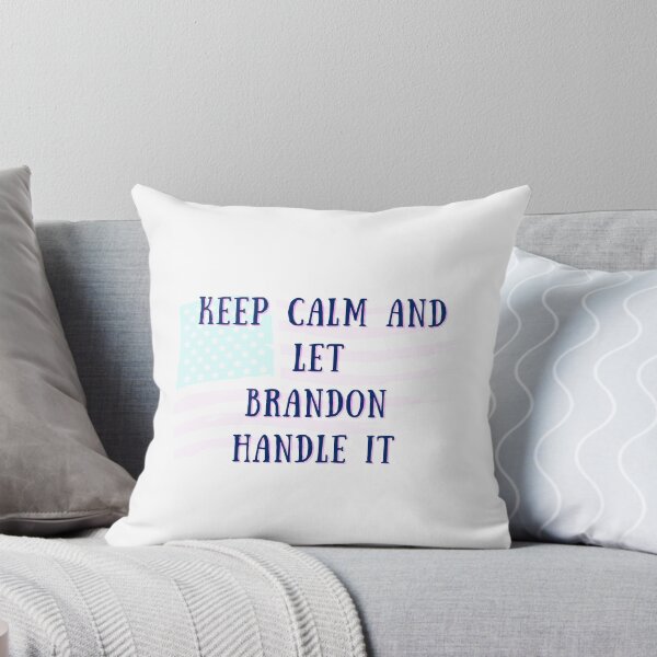 Artikelvorschau, Bleib ruhig und lass Brandon damit umgehen – Lustige Brandon-Zitate entworfen und verkauft von U designs.