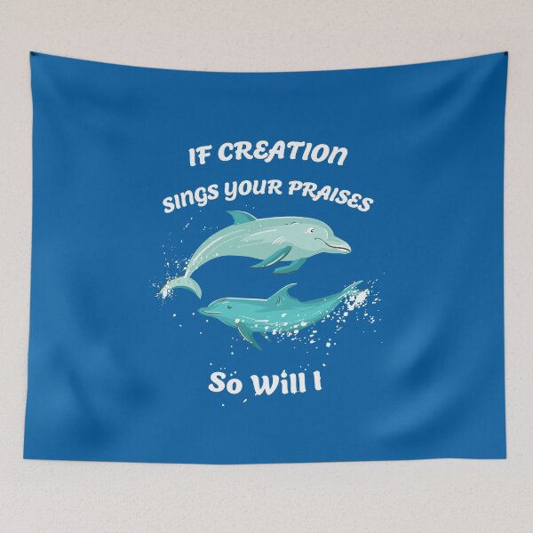 Item preview, If Creation Sings Your Praise So Will I  designed and sold by MJDezigns.