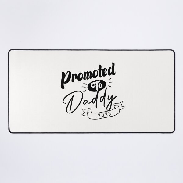 Item preview,  Promoted to Daddy 2023 designed and sold by medbdj.