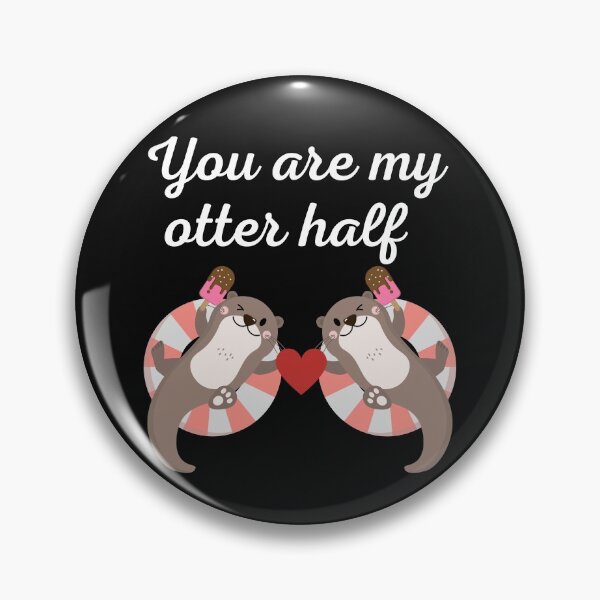 Item preview, You Are My Otter Half V2 designed and sold by DearSunny.
