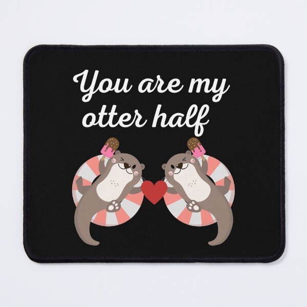 Item preview, You Are My Otter Half V2 designed and sold by DearSunny.