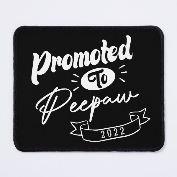 Item preview, Promoted to Peepaw 2022 designed and sold by medbdj.