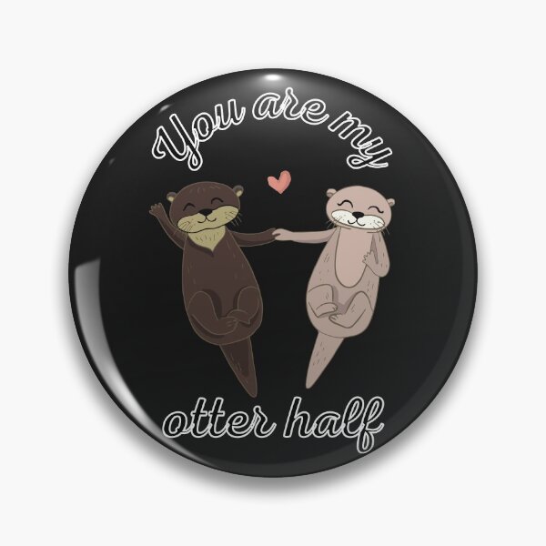 Item preview, You Are My Otter Half V3 designed and sold by DearSunny.