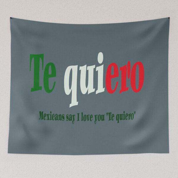 Item preview, Mexicans say I love you "Te quiero" designed and sold by mostheristore.