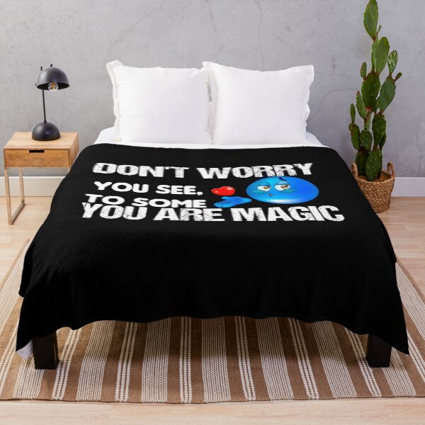 Item preview, Don't worry- you see, to some you are magic designed and sold by ARTwy.