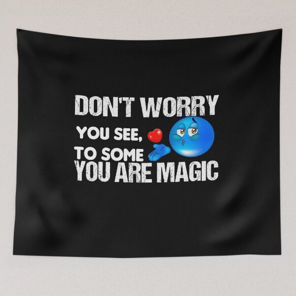 Item preview, Don't worry- you see, to some you are magic designed and sold by Vireltoo.
