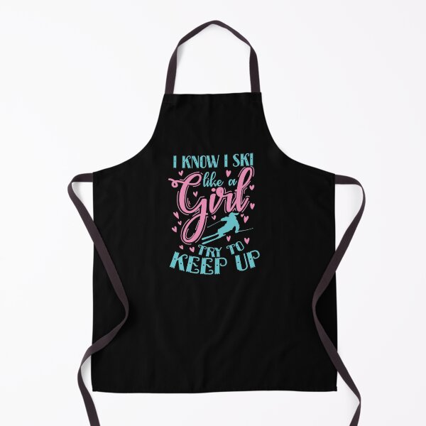Item preview, I Know I Ski Like a Girl Try to Keep up Sport designed and sold by dieEinsteiger.