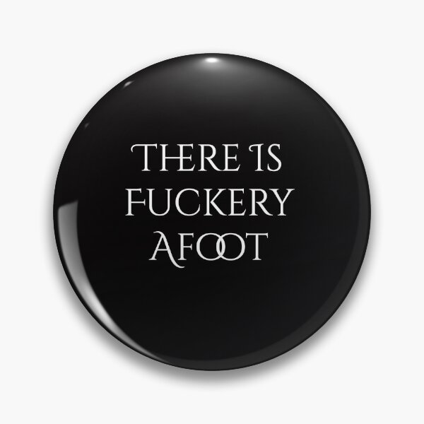 Item preview, There Is Fuckery Afoot designed and sold by َART LOVERS ★★★★★.