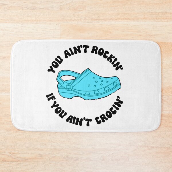 Item preview, You Ain’t Rockin’ If You Ain’t Crocin’ Blue designed and sold by MadeByBeata.