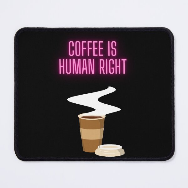 Item preview, Coffee is a human right espresso designed and sold by TheGoodOne1.