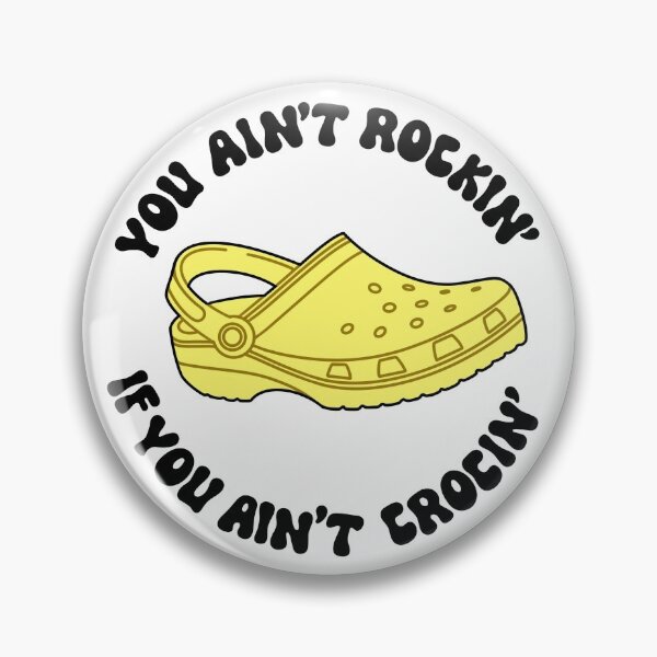 Item preview, You Ain’t Rockin’ If You Ain’t Crocin’ Yellow designed and sold by MadeByBeata.