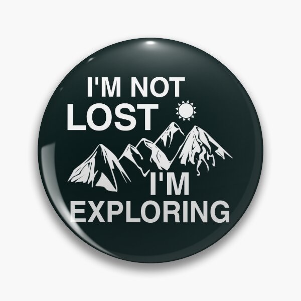 Item preview, I'm not lost I'm exploring designed and sold by SidTastic .