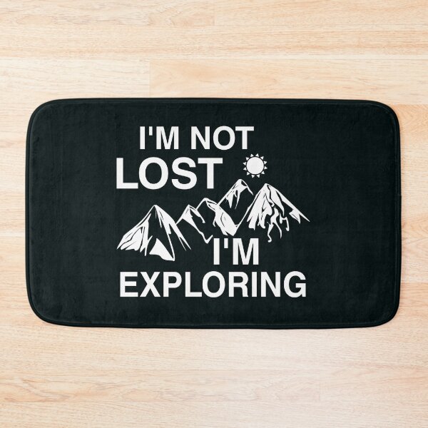 Item preview, I'm not lost I'm exploring designed and sold by SidTastic .