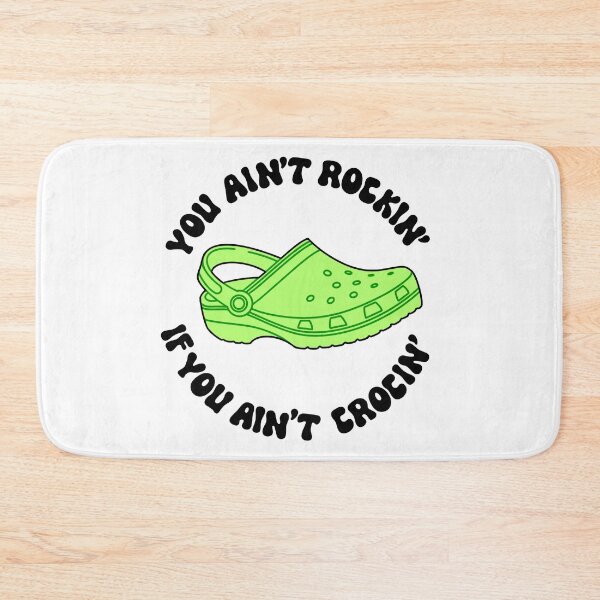 Item preview, You Ain’t Rockin’ If You Ain’t Crocin’ Green designed and sold by MadeByBeata.