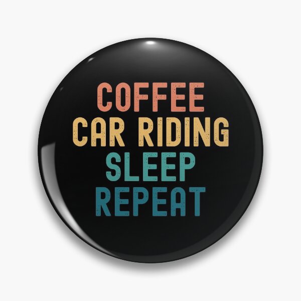 Item preview, Coffee Car Riding Sleep Repeat - Funny Car Riding & Coffee Gift designed and sold by kindxinn.