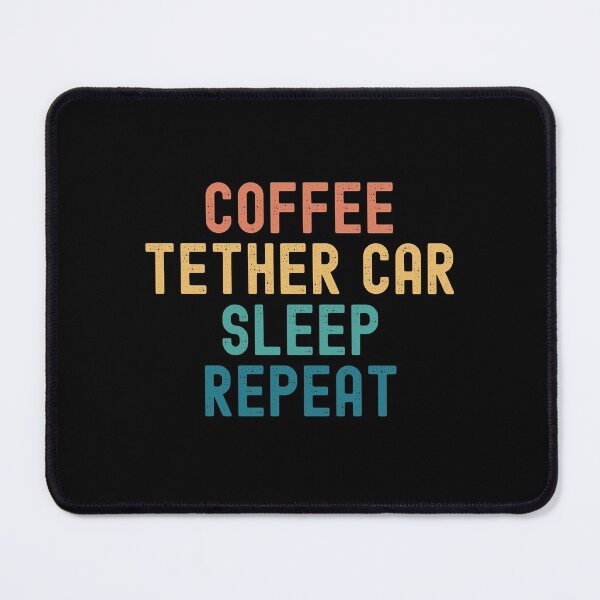 Item preview, Coffee Tether Car Sleep Repeat - Funny Tether Car & Coffee Gift designed and sold by kindxinn.