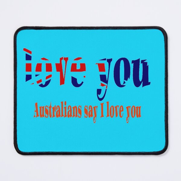 Item preview, Australians say I love you designed and sold by mostheristore.