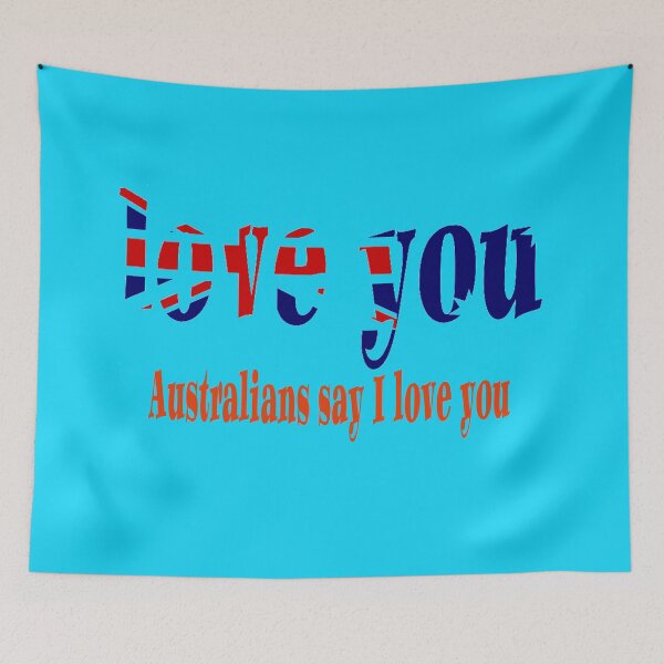 Item preview, Australians say I love you designed and sold by mostheristore.