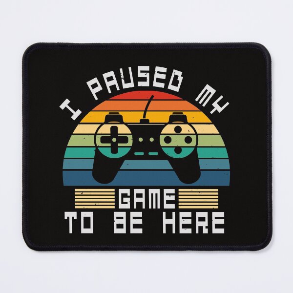 Item preview, I Pause My Game To Be Here designed and sold by verdecuddly.