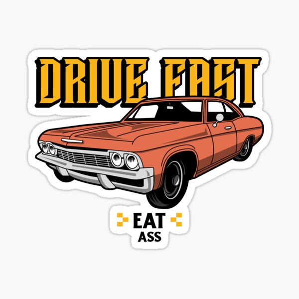 Drift Fast Eat Ass Sticker Decal JDM Funny butt car meme drift 7.5