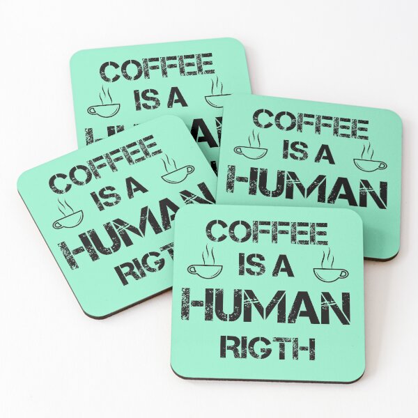 Item preview, Coffee is a human rights  designed and sold by Designeking.