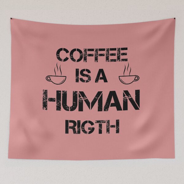 Item preview, Coffee is a human rights  designed and sold by Designeking.