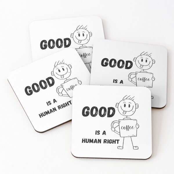 Item preview,   good coffee is a human right designed and sold by Ram545.