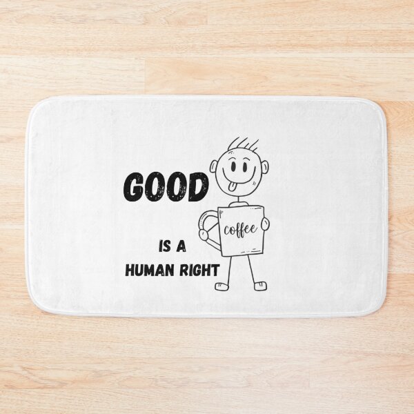 Item preview,   good coffee is a human right designed and sold by Ram545.