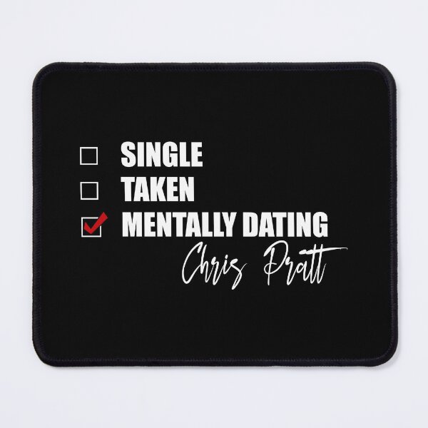 Item preview, Mentally Dating Chris Pratt designed and sold by Bend-The-Trendd.