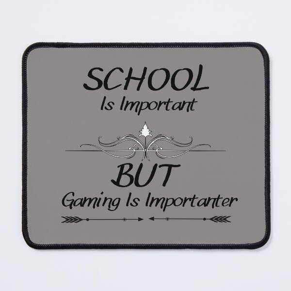 Item preview, School Is Important But Gaming Is Importanter designed and sold by omeca.
