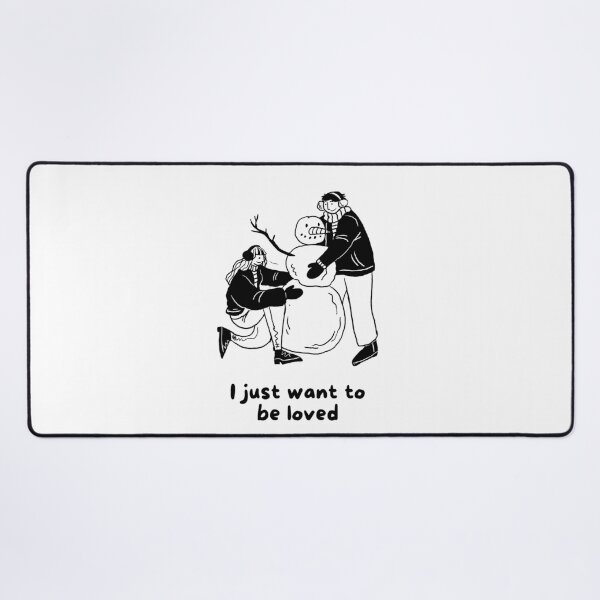 Item preview, I Just Wanna Be Loved Quote designed and sold by momentsofvision.