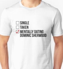 MENTALLY DATING DOMINIC SHERWOOD Unisex T-Shirt
