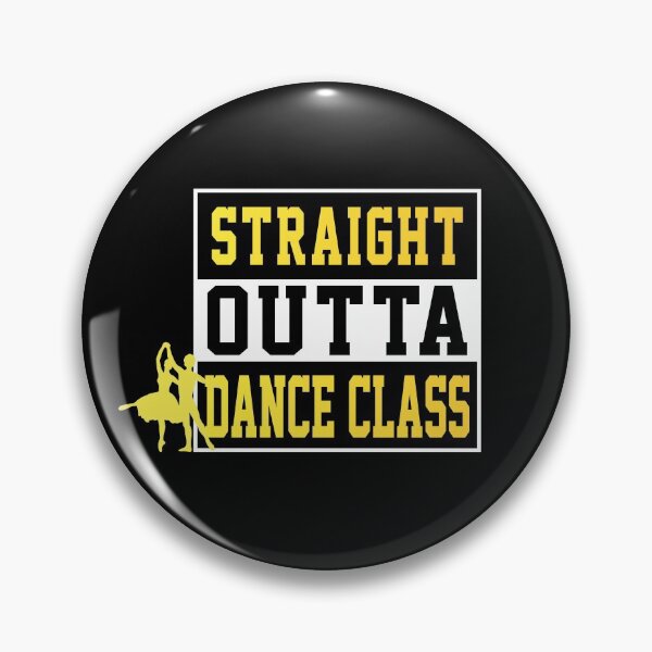 Item preview, Straight Otta Dance Class Funny Quote designed and sold by Awesigns.
